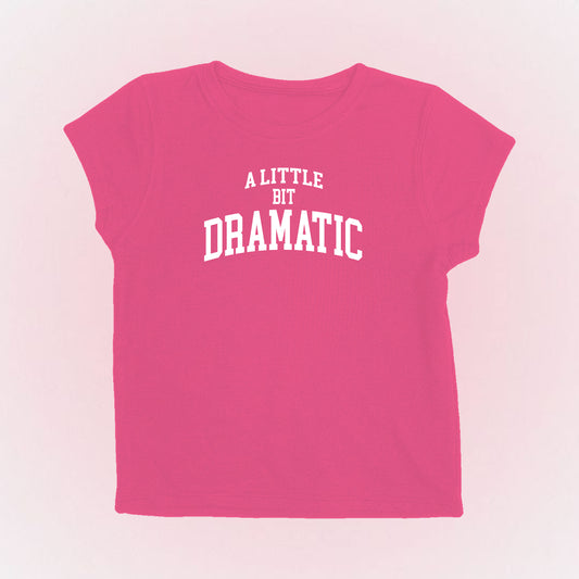 DRAMATIC BABY TEE